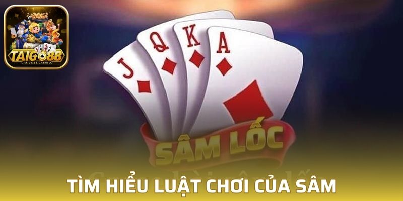 Tìm hiểu luật chơi của sâm