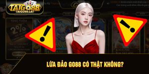 Go88 có lừa đảo thật không